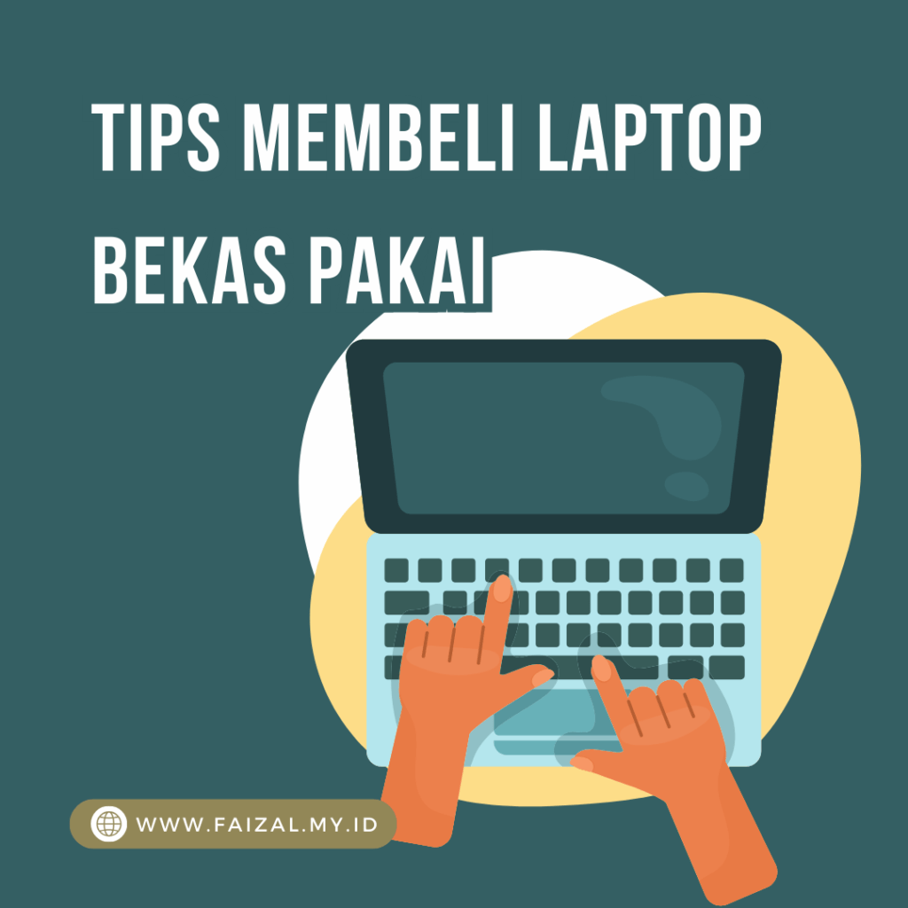 tips membeli laptop bekas pakai faizal.my.id